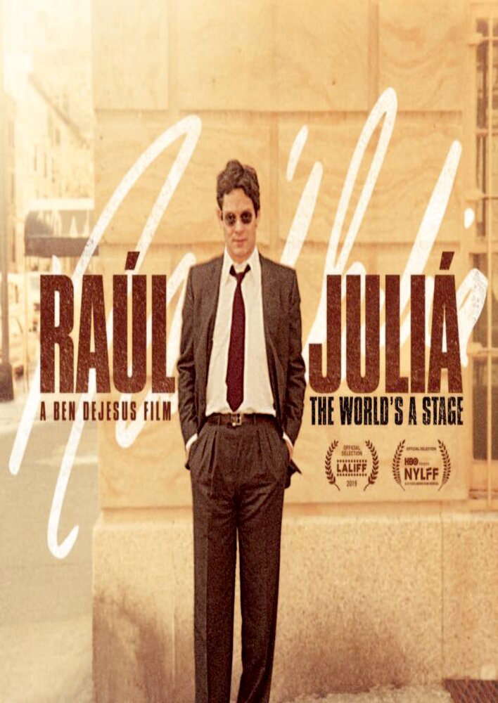 Raul Julia: The World's a Stage