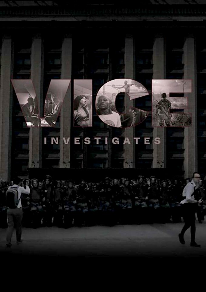 VICE Investigates
