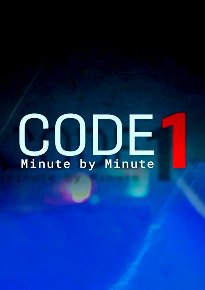 Code 1: Minute by Minute