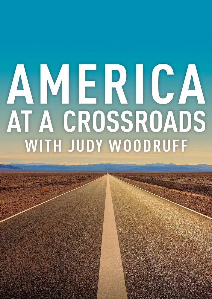 Merica at A Crossroads with Judy Woodruff