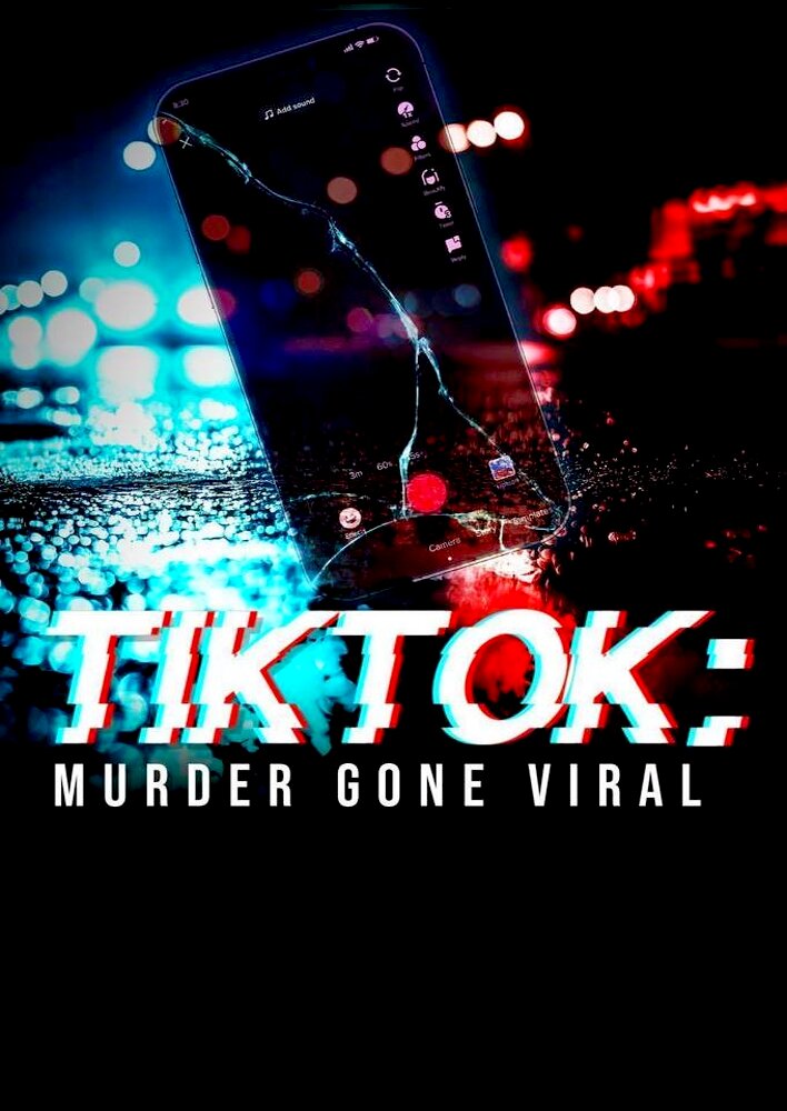 TikTok: Murder Gone Viral