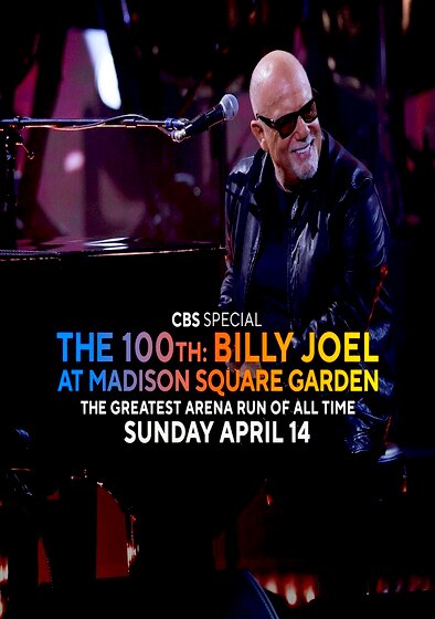 The 100th: Billy Joel at Madison Square Garden - The Greatest Arena Run of All Time