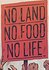 No Land No Food No Life