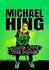 Michael Hing: Long Live the Hing