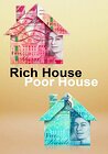 Rich House, Poor House