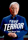True Terror with George Takei
