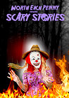 Worth Each Penny presents Scary Stories