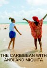 The Caribbean with Andi and Miquita