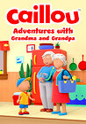 Caillou: Adventures with Grandma and Grandpa