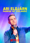 Ari Eldjárn: Pardon My Icelandic